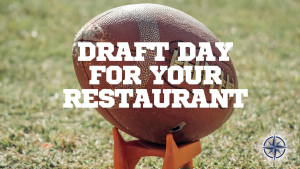 Draft Day for Your Restaurant